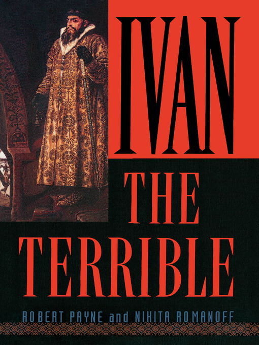 Title details for Ivan the Terrible by Robert Payne - Available